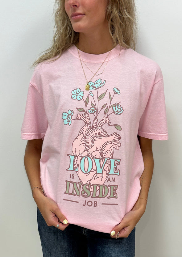 LOVE IS AN INSIDE JOB - RTS (S, M, L, XL, 2X, 3X)